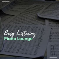 Easy Listening Instrumental Piano Lounge