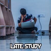 Late Study