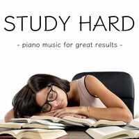 Study Hard - Piano Music for Great Results