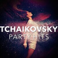 Tchaïkovsky Party Hits