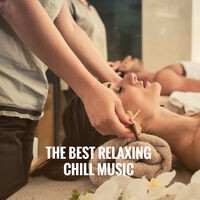 The Best Relaxing Chill Music