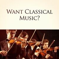 Want Classical Music?
