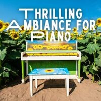 Thrilling Ambiance for Piano
