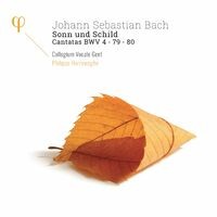 Bach: Sonn und Schild, Cantatas BWV 4, 79 & 80