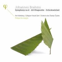 Brahms: Symphony No. 4, Op. 98, Alt-Rhapsodie, Op. 53 & Schicksalslied, Op. 54