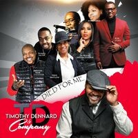Died For Me (feat. Timothy Dennard, Middle Child, Terri Whitlow, Ron Lyles & more!) [Extended Version]
