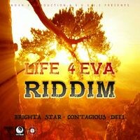 Life 4 Eva Riddim