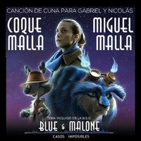Canción de Cuna para Gabriel y Nicolás (Tema incluído en la Banda Sonora Original Blue & Malone Casos Imposibles)