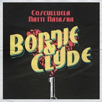 Bonnie & Clyde (feat. Natti Natasha)