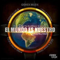 El Mundo Es Nuestro (Remastered)