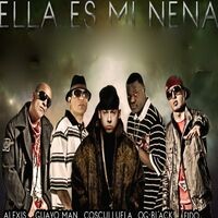 Ella Es Mi Nena (feat. Alexis, Fido, Guayo & Og Black)