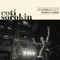 Coti Sorokin Y Los Brillantes En El Teatro Colón (Live At Teatro Colón / 2017)