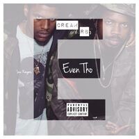 Even Tho (feat. RB)