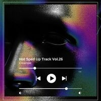 Hot Sped Up Track Vol.26 (sped up)