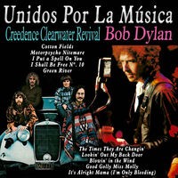 Unidos por la Música: Creedence Clearwater Revival & Bob Dylan