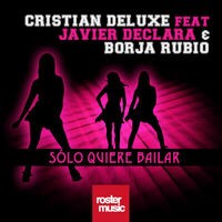 Solo Quiere Bailar [feat. Javier Declara & Borja Rubio]