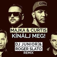 Kínálj Meg! (DJ Junior & Roger Slato Remix)