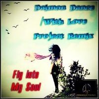 Fly Into My Soul