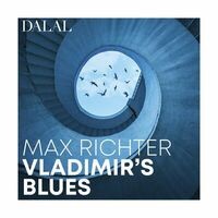 Max Richter: Vladimir’s Blues