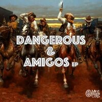 Dangerous & Amigos EP