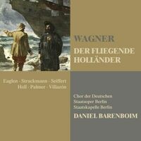 Wagner: Der fliegende Holländer (The Flying Dutchman)