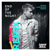 End Of The Night (White Chocolate Remix)