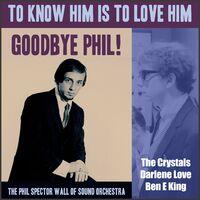 To Know Him Is To Love Him - Goodbye Phil!