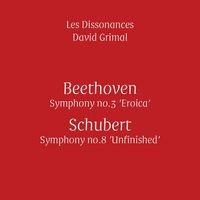 Beethoven: Symphony No. 3: Schubert: Symphony No. 8 (Live)