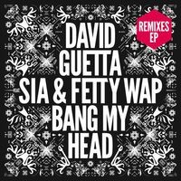 Bang My Head (feat. Sia & Fetty Wap)