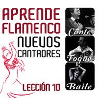 Aprende Flamenco. Nuevos Cantaores. Lección 10