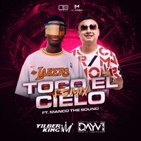 Toco el Cielo (feat. Manco The Sound) (Remix)