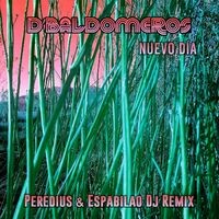 Nuevo Dia (Peredius & Espabilao DJ Remix)