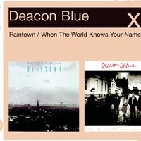 Raintown/When The World Knows Your Name