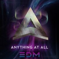 Anything at All (E.D.M)