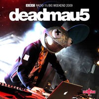 BBC Radio 1's Big Weekend 2009: Deadmau5 (Live, gapless)
