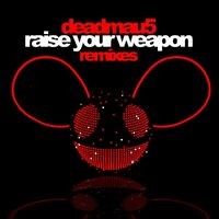 Raise Your Weapon (Remixes)