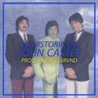 La Historia de John Castle