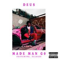 Made Man Go (feat. Ellesse)