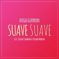 Suave Suave (feat. Josemi Carmona & Rycardo Moreno)