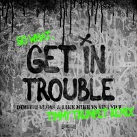 Get in Trouble (So What) (Timmy Trumpet Remix)