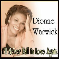 Dionne Warwick - Dionne Warwick - I'll Never Fall In Love Again (MP3 Compilation)