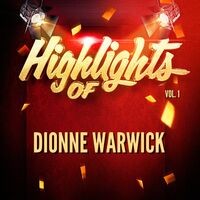 Highlights of Dionne Warwick, Vol. 1