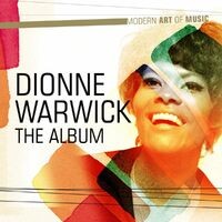 Modern Art of Music: Dionne Warwick - The Album
