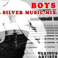 Silver Music-Mix: Boys