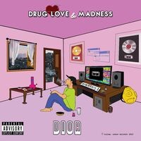 Drug Love & Madness