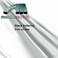 Disco Inferno - Solo un'idea (MP3 EP)