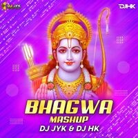 Bhagwa Mashup (Jai Shree Ram DJ JYK) (feat. DJ JYK)
