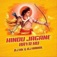 Hindu Jagane Aaya Hu (feat. DJ Rahul)