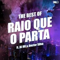 The Best of Raio Que o Parta, Vol. 1