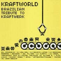 Kraftworld (Brazilian Tribute To Kraftwerk)